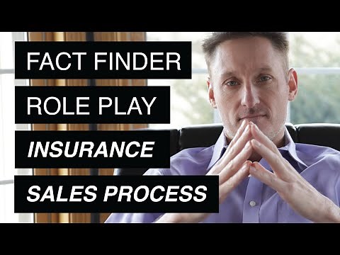 HOW TO SELL INSURANCE Sales Process: FACT FINDER ROLE PLAY for Life and Health Insurance Agents