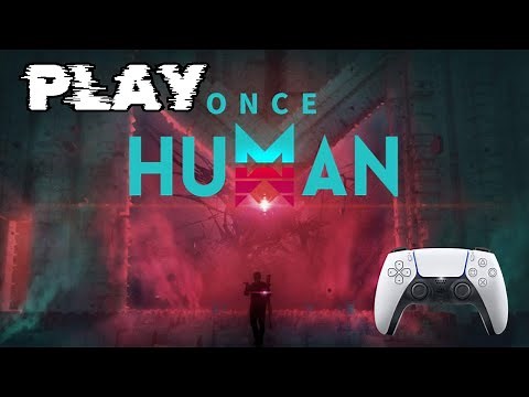 Playing Once Human with a controller tutorial.