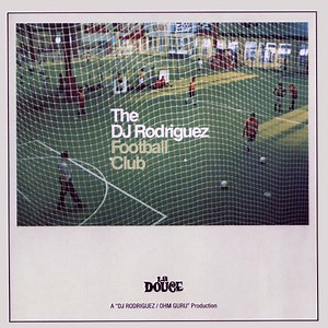 DJ Rodriguez - The DJ Rodriguez Football Club