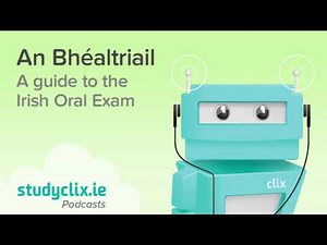 Irish Oral Leaving Cert Exam Crash Course: Tips and Tricks