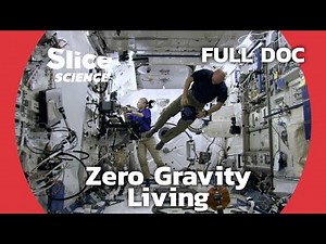 Life Beyond Earth: A Glimpse Inside the ISS | SLICE SCIENCE | FULL DOCUMENTARY