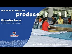 How to produce air mattress | Air Mattress Factory & Manufacturer | High Raised Air Bed Supplier