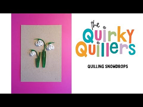 Quilled Snowdrops Tutorial - Quill along with me!