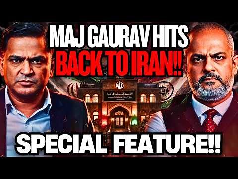 Maj Gaurav Arya Responds to Iran, India Iran Relations & Iranian Actions Against India I Aadi