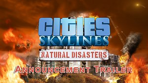 New Cities Skylines: Expansions Finally Brings What Weve All Been Waiting For: Natural Disasters!