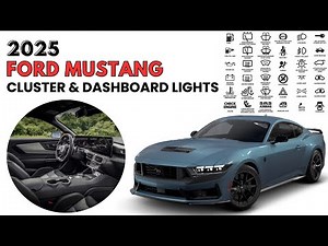 2025 FORD Mustang Cluster Display & Dashboard Warning Lights Guide