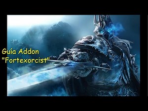 Guía del Addon para buff/debuff y CD's: "Fortexorcist" WoW 3.3.5 Naerzone