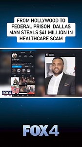A Dallas man received 10 years in federal prison for running a healthcare scam. Prosecutors say he used the millions to fund a lavish lifestyle and Hollywood career | FOX 4 News