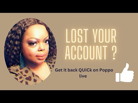 How to get a LOST account back on POPPO Live @olaclassy