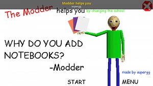 Modder helps you Mod for Baldi's Basics | Baldi Mods