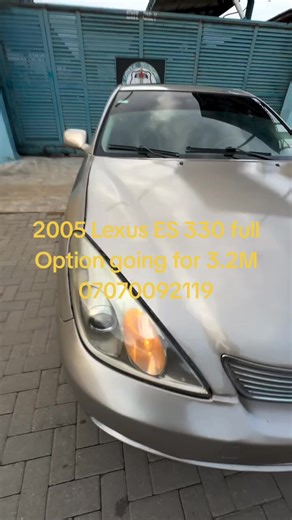 2005 Lexus ES 330 full Option going for 3.2M 07070092119 #viral #fyppppppppppppppppppppppp #pyf #fyp #insightcreatorsearch