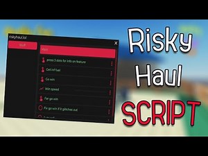 🔥Risky haul Script – (AutoWin, INF Fuel)