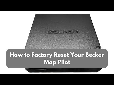 How to Factory Reset Your Becker Map Pilot | Step-by-Step Guide