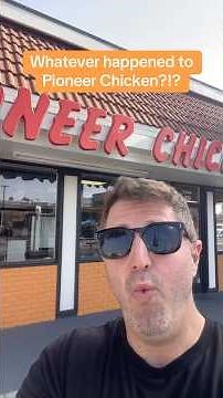 Whatever happened to Pioneer Chicken?!!