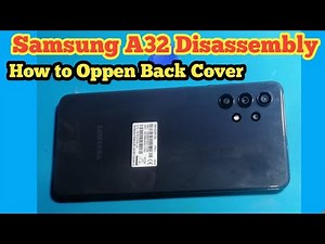 Samsung A32 Disassembly | How to Oppen Back Cover