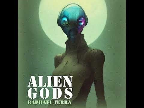 Alien Gods by Raphael Terra | Full Audiobook