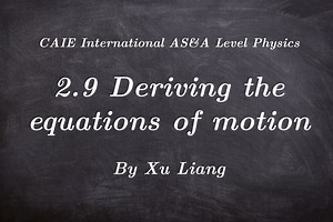 2.9 Deriving the equations of motion - uniform acceleration
