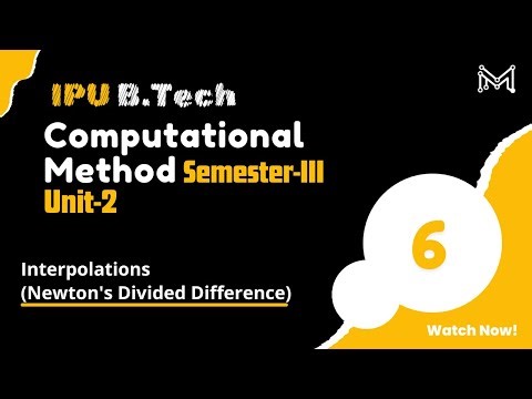 Newton's Divided Difference | B.Tech | Sem-3 | Unit-2 | Part-6 | IPU