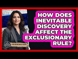 How Does Inevitable Discovery Affect the Exclusionary Rule?