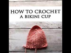 How to Crochet Bikini cups for beginners | Full Video Tutorial (No Fuss Method)