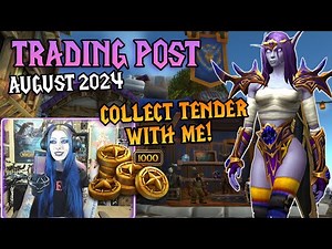 Collect Trader's Tender With Me! | WoW Trading Post August 2024 | Casual WoW Gameplay