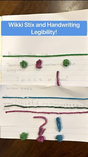 WIKKI STIX AND HANDWRITING LEGIBILITY! Wikki stix are a great physical and visual prompt. Use wikki stix to work on: * Writing on the line. Practice “bumping” the line. Hold down the wikki stix with your non-dominant hand and draw lines or letters so they touch the wikki stix. * Letter sizes Use wikki stix to indicate sky, grass, dirt. Write letters within the parameters. You can move the grass line to place the “dirt/tail” letters. * Spacing between letters and words. “Meatballs and spaghetti” 