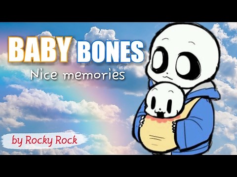 Baby Bones (Nice memories)