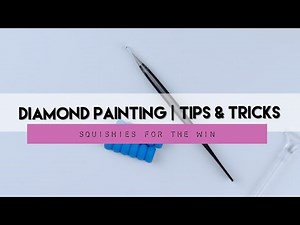 Diamond Painting Tips & Tricks | #22 Tweezers meet Squishie