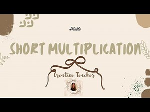 Short Multiplication