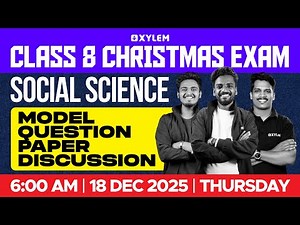 Class 8 Christmas Exam : Social Science | Model Question Paper Discussion | Xylem Class 8