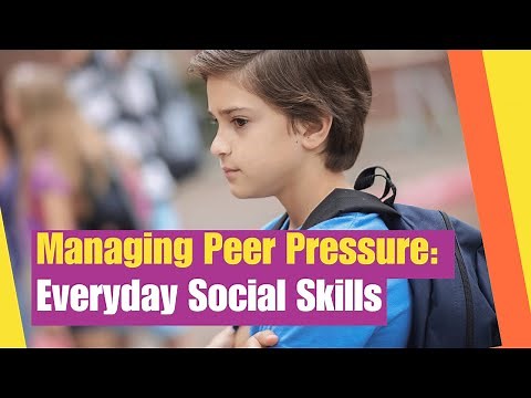 Everyday Social Skills: Managing Peer Pressure | Learn strategies to advocate for yourself