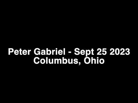 Peter Gabriel - Live - 2023.09.25 - Columbus, Ohio - Nationwide Arena