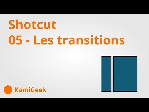 Serie tuto shotcut : 05 - Les transitions