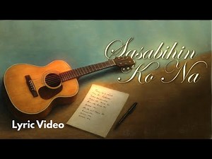 Wilbert Ross - Sasabihin Ko Na (Official Lyric Video)