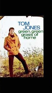 Green, Green Grass of Home - Tom Jones ‧ 1967