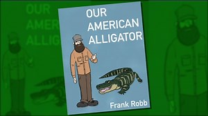 'Chance the Snapper' trapper Frank Robb has a new book, 'Our American Alligator'
