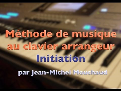 Introduction - Méthode de musique au clavier, synthé, piano arrangeur Initiation débutant