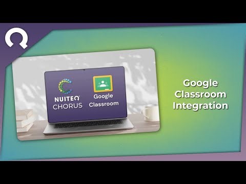NUITEQ Chorus and Google Classroom