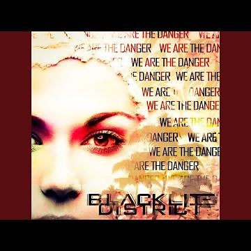 We Are the Danger