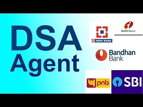 What Is DSA Loan Agent of Bank Business In India | DSA Loan | Direct Selling Agent