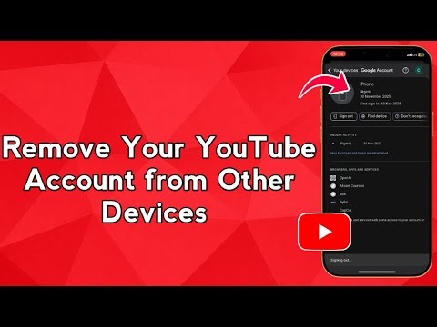 Remove Your YouTube Account from Other Devices (Step-by-Step)