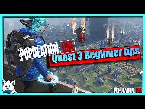 Population: ONE Beginner Tips for Quest3 Launch
