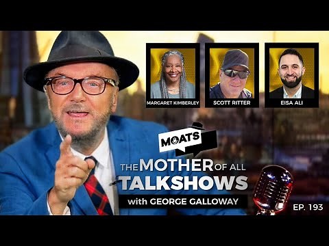 MOATS Ep 193 with George Galloway