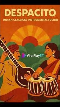 Luis Fonsi - Despacito But in Indian Classical Instrumental Fusion | ViralPlayET. #music