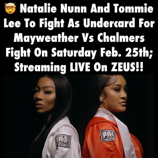 The Neighborhood Talk on Instagram: "Wheww!! 👀 Looks like Baddies Stars @realmissnatalienunn and @tommiee_ will be putting their gloves on and facing off in the ring as one of the official Fights on the @floydmayweather VS #AaronChalmers undercard!!! The fight takes place on Saturday, Feb 25th, LIVE on #ZeusPPV from the O2 Arena in London!! Pay-per-view Pre-purchase is available now on @thezeusnetwork, click the link in their bio to purchase today!!"