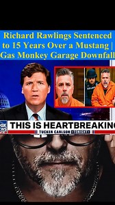 Richard Rawlings Sentenced to 15 Years Over a Mustang | Gas Monkey Garage Downfall #breakingnewsviral | Oldmodifycars01
