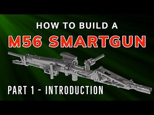 How to build a M56 Smartgun - Part 1 - Introduction