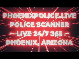 BUMPER FOR PHOENIXPOLICE.LIVE -Phoenix Arizona's ONLY Scanner Livestream! ‪@PhoenixPoliceLive‬