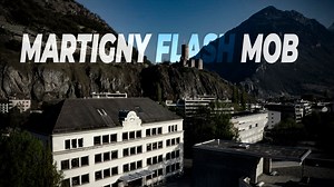 Martigny - Flash Mob 2020