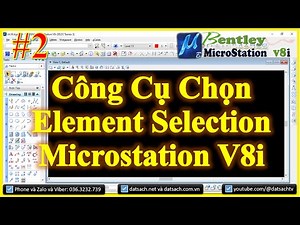 Bài 2: Công cụ chọn ELEMENT SELECTION trong phần mềm MicroStation V8i SELECTseries 3